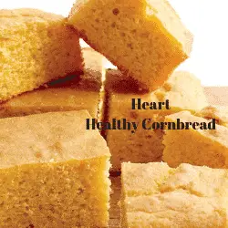 Heart Healthy Cornbread Recipe. Thanksgiving Recipe